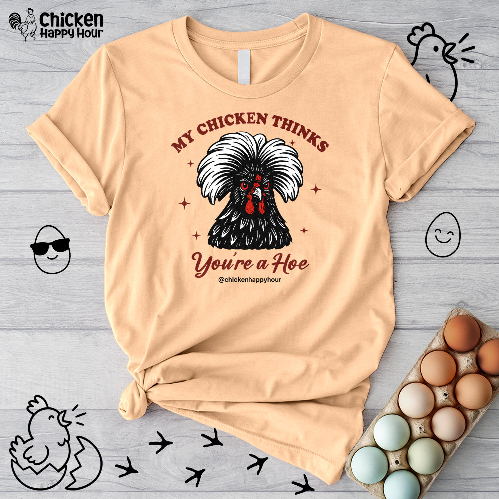 My Chicken Thinks Unisex Tee