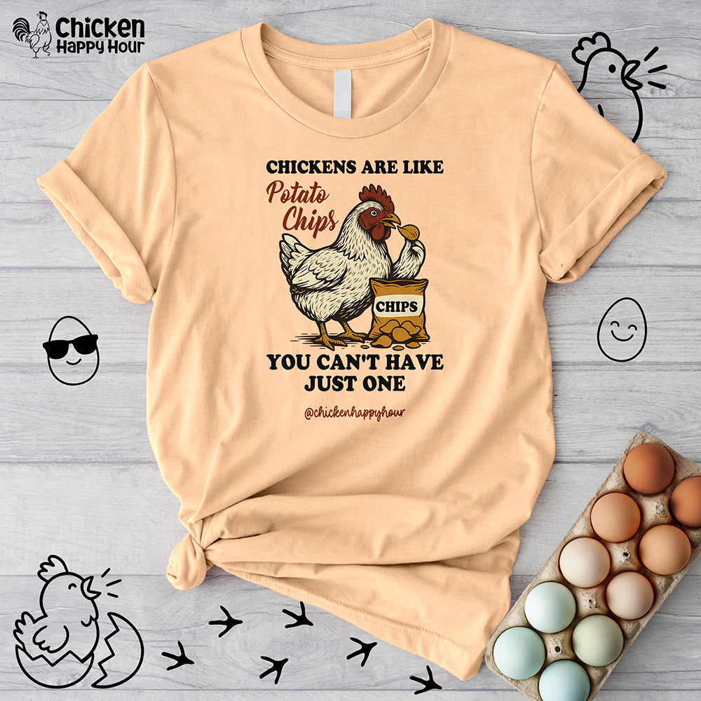Chickens are Like Potato Chips Unisex Tee