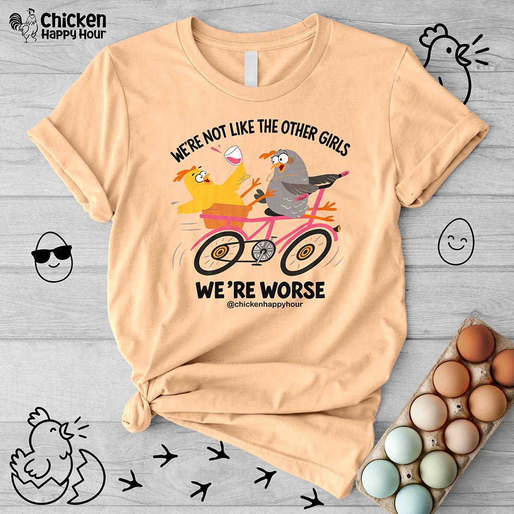 We're not Like the Other Girls Unisex Tee