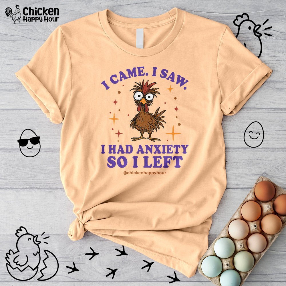 I Came I Saw I Had Anxiety I Left Unisex Tee