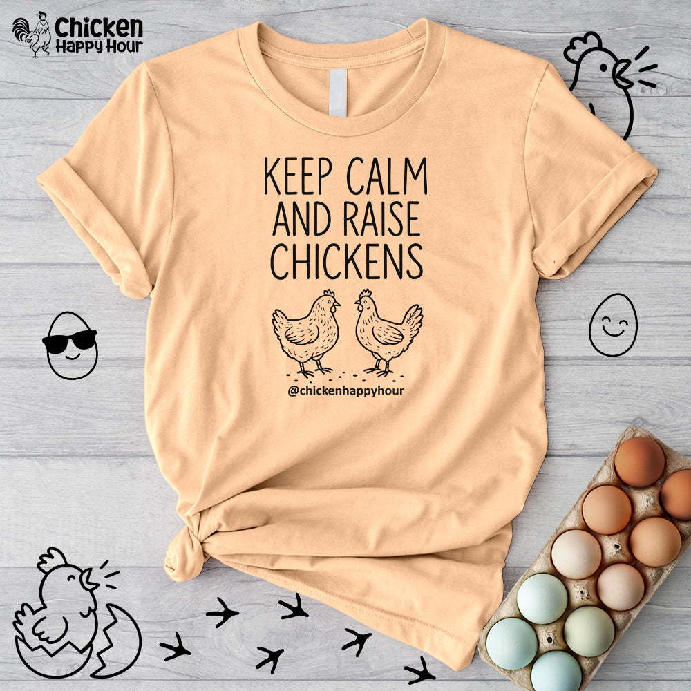 Keep Calm and Raise Chickens Unisex Tee