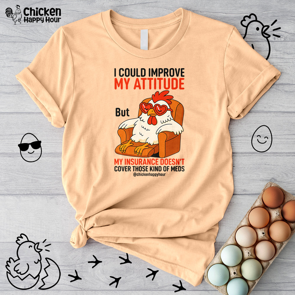 I Could Improve My Attitude Unisex Tee