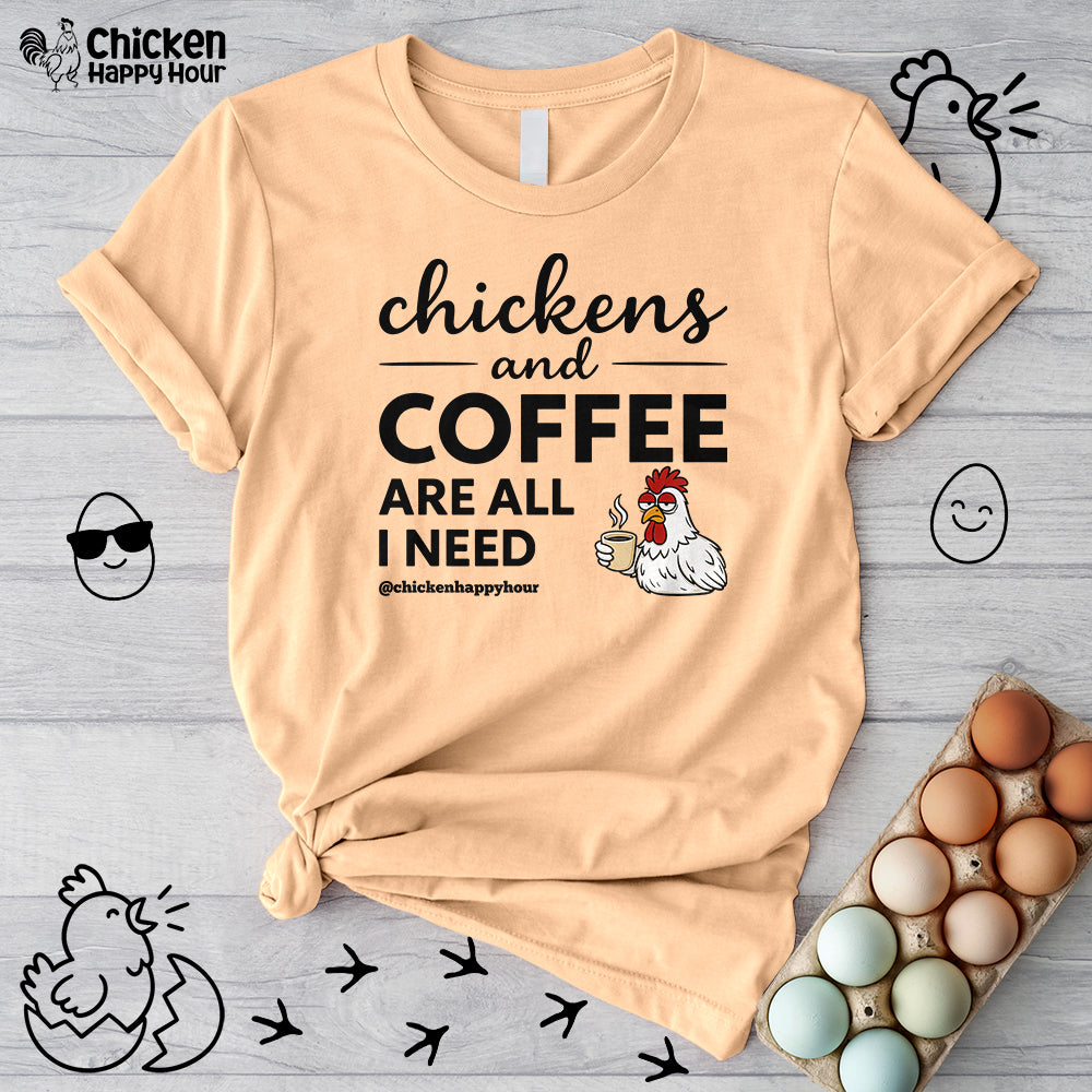 Chickens and Coffee are All I Need Unisex Tee