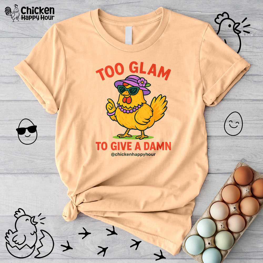 Too Glam To Give A Damn Unisex Tee