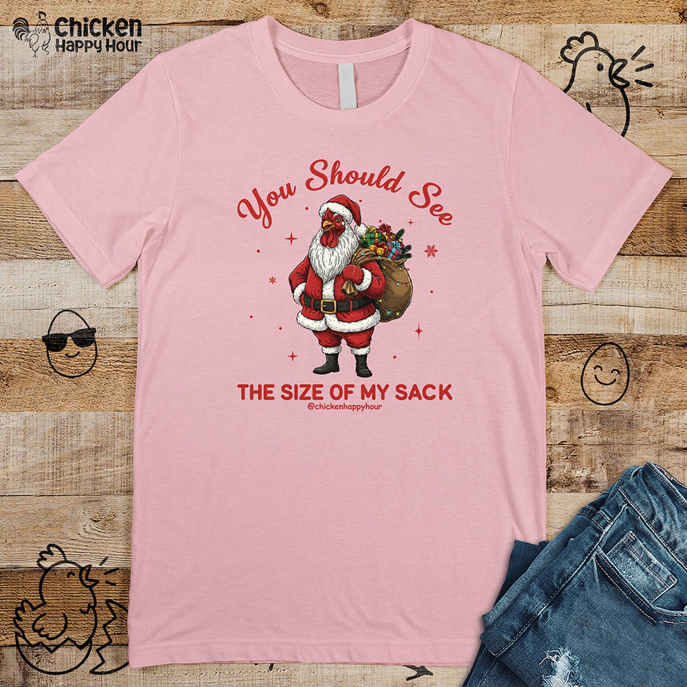 You Should See the Size of My Sack Unisex Tee