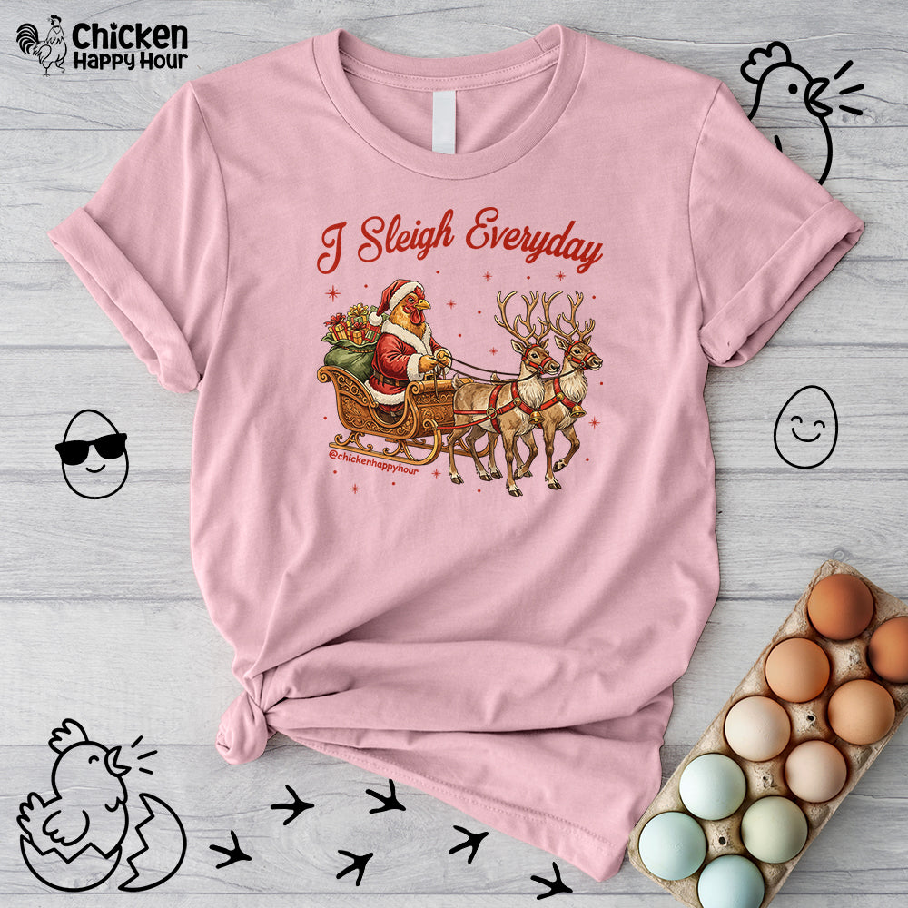I Sleigh Everyday Unisex Tee