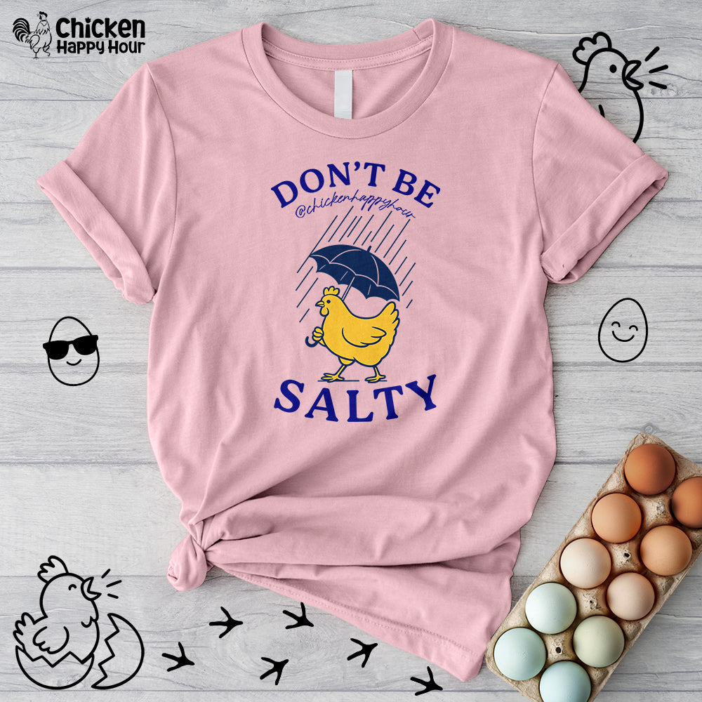 Don't Be Salty Unisex Tee