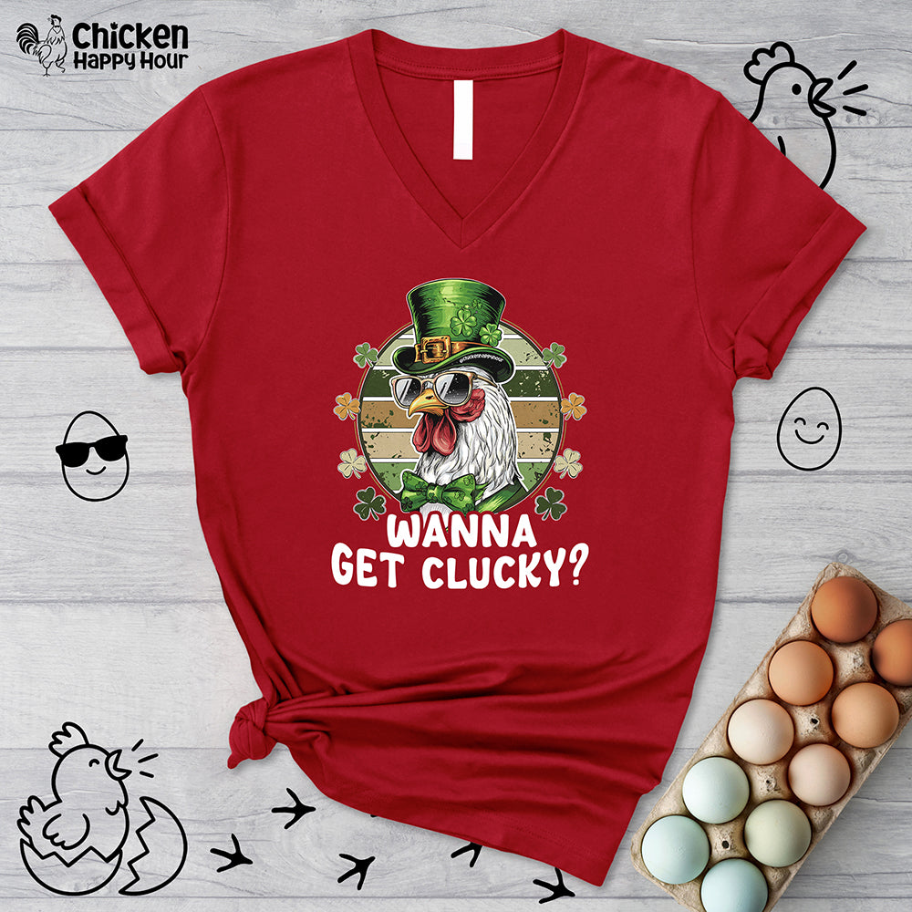 Wanna Get Clucky V-Neck Tee