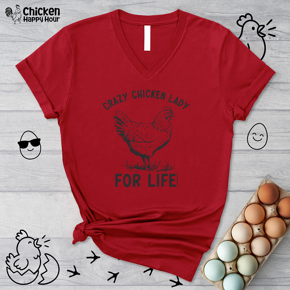 Crazy Chicken Lady For Life V-Neck Tee