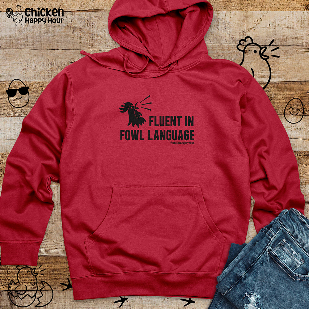 Fluent in Fowl Language Hooded Sweatshirt