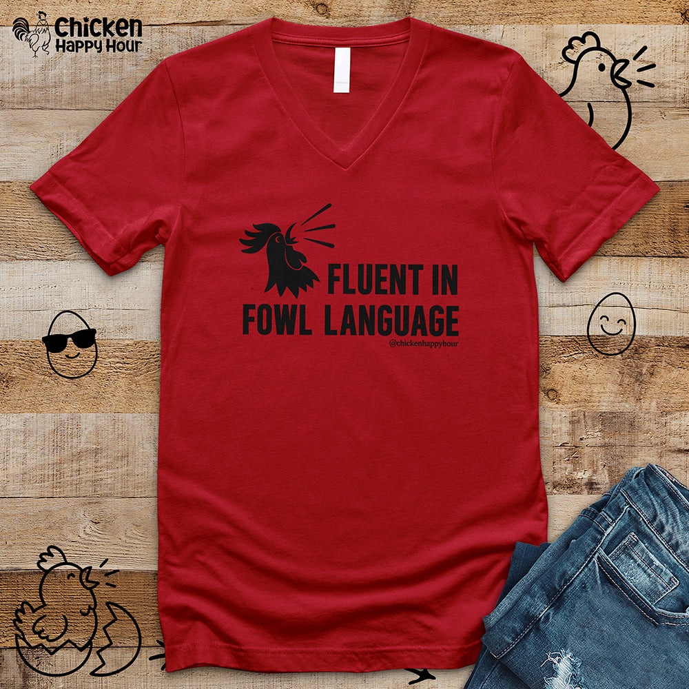 Fluent in Fowl Language V-Neck Tee