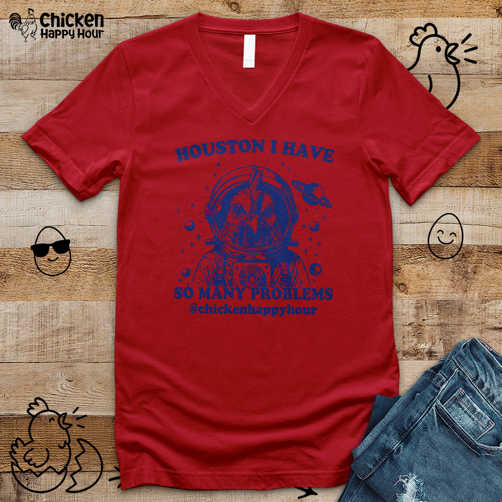 Houston I Have so Many Problems V-Neck Tee