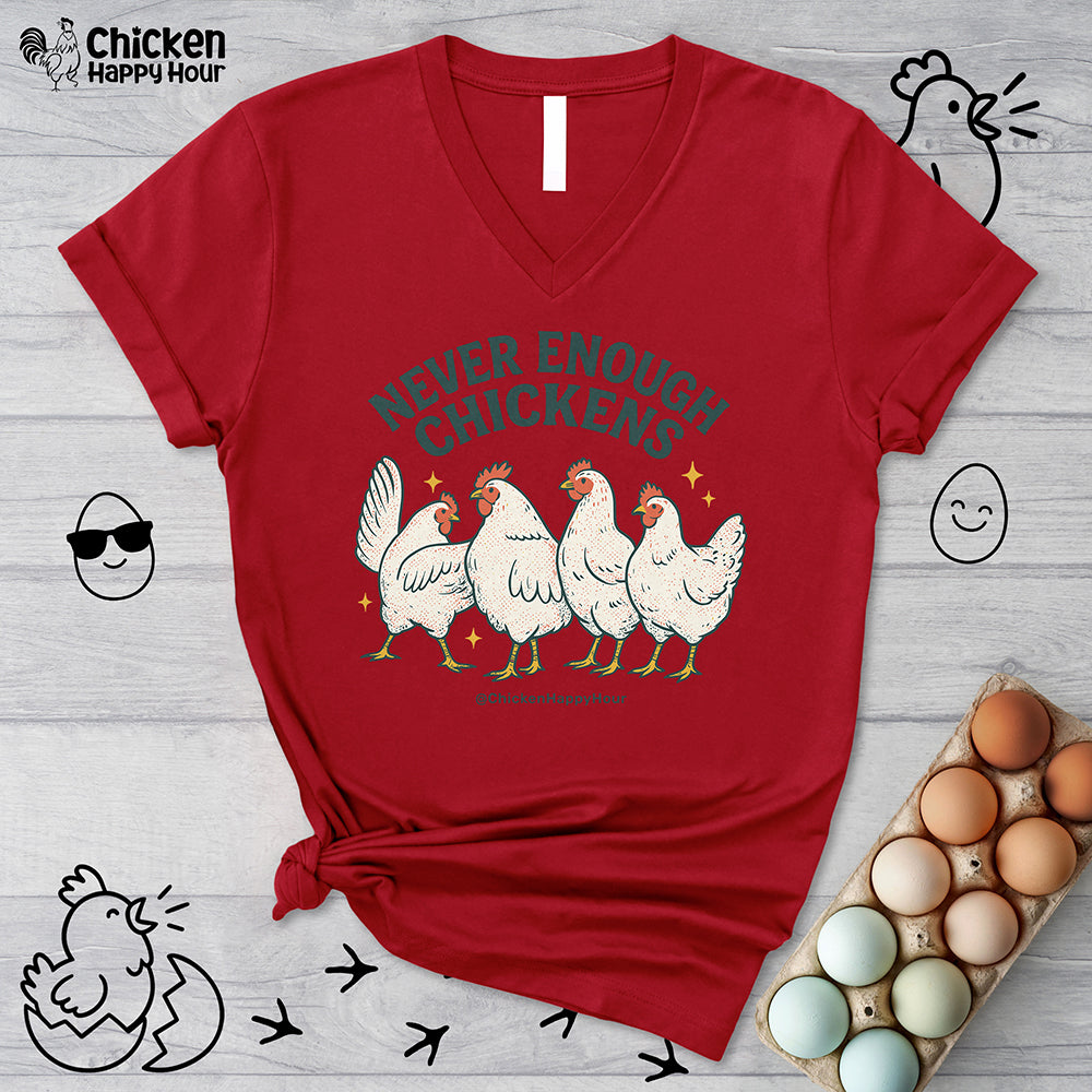 Never Enough Chickens V-Neck Tee