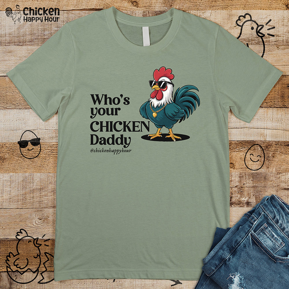 Who’s your Chicken Daddy Unisex Tee
