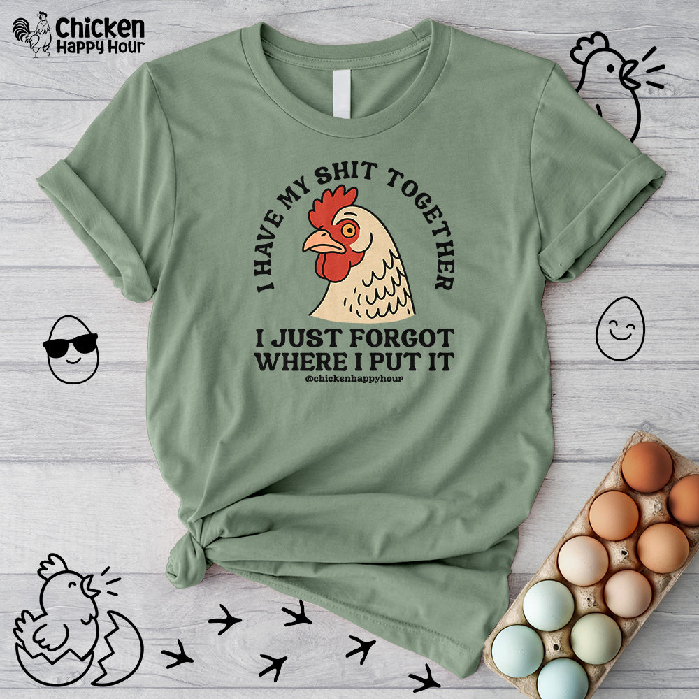 I Have My Shit Together Unisex Tee