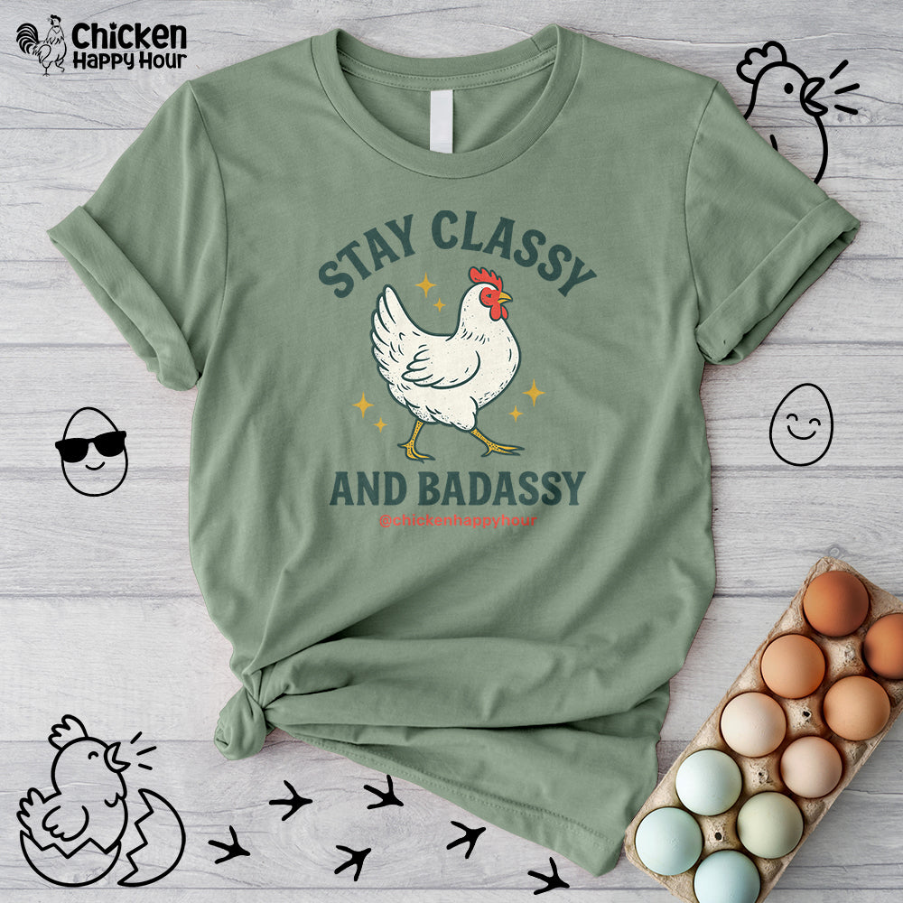 Stay Classy & Badassy Unisex Tee