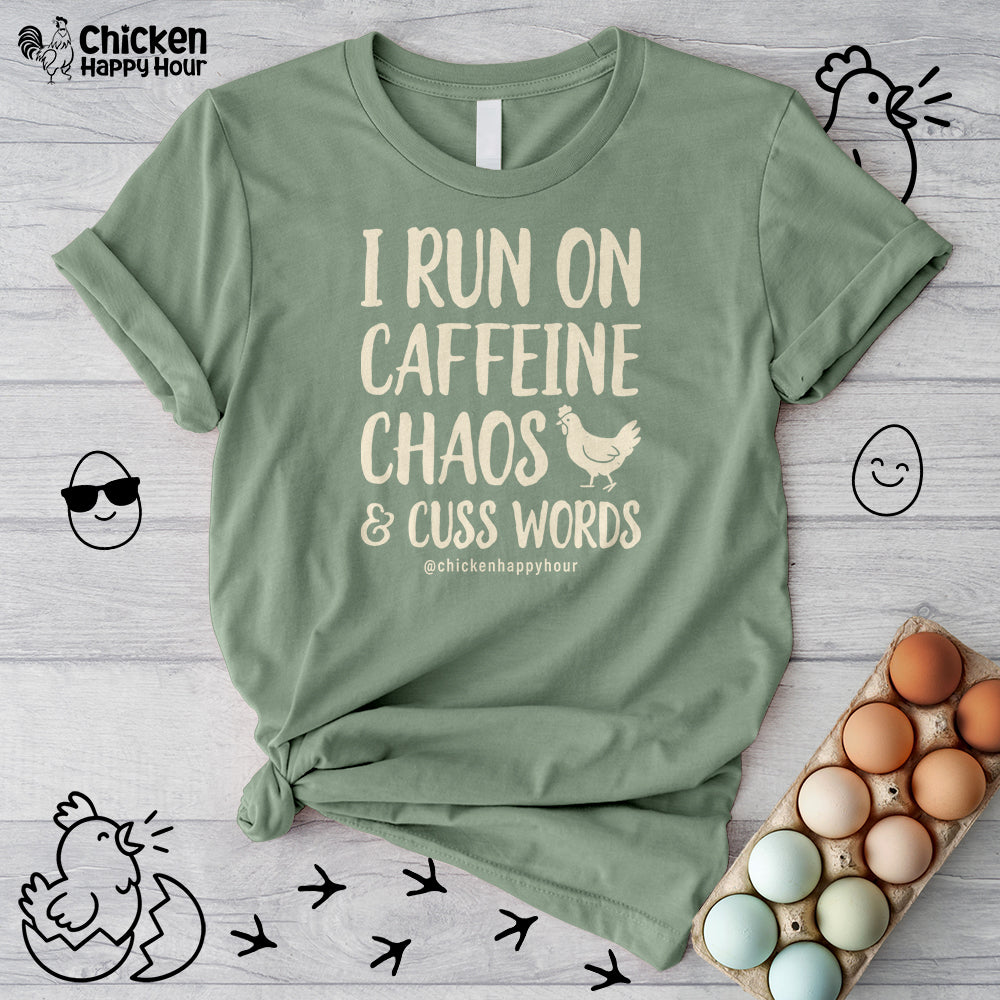 I Run on Caffeine Chaos and Cuss Words Unisex Tee