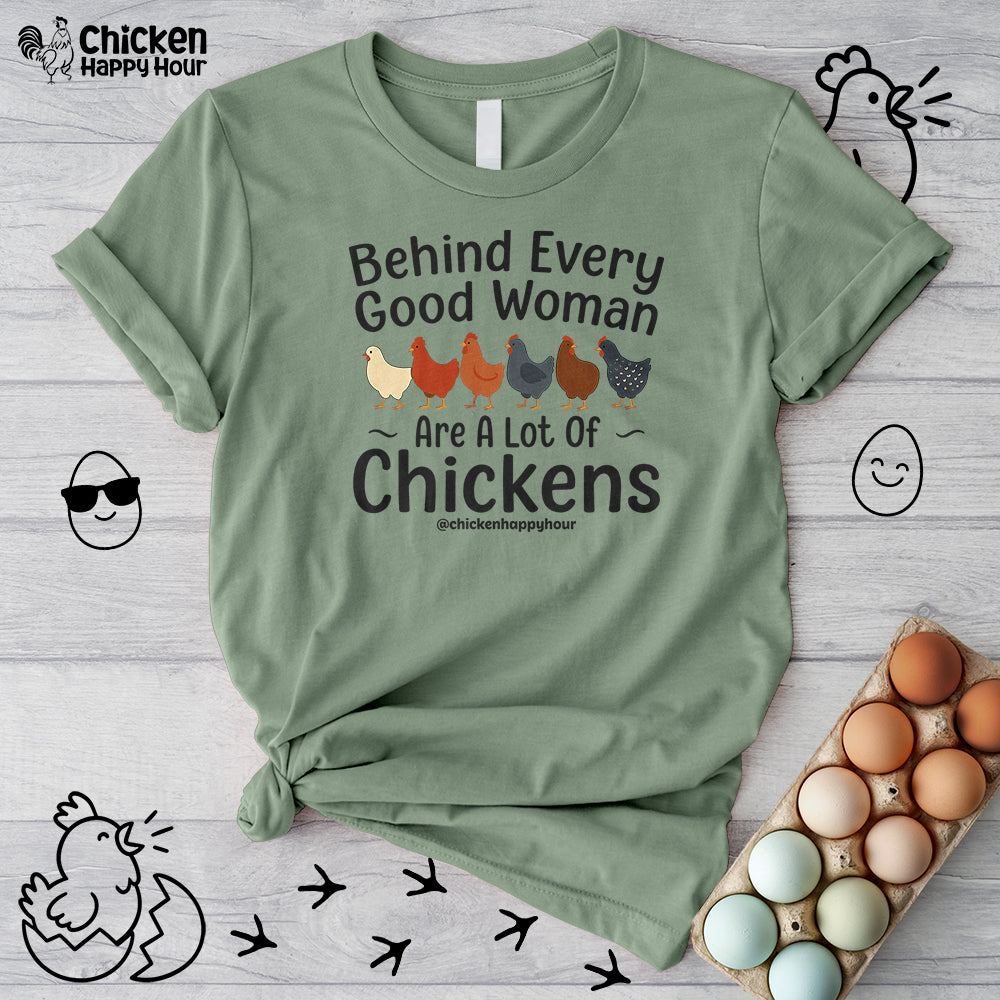 Behind Every Good Woman Are a Lot of Chickens Unisex Tee