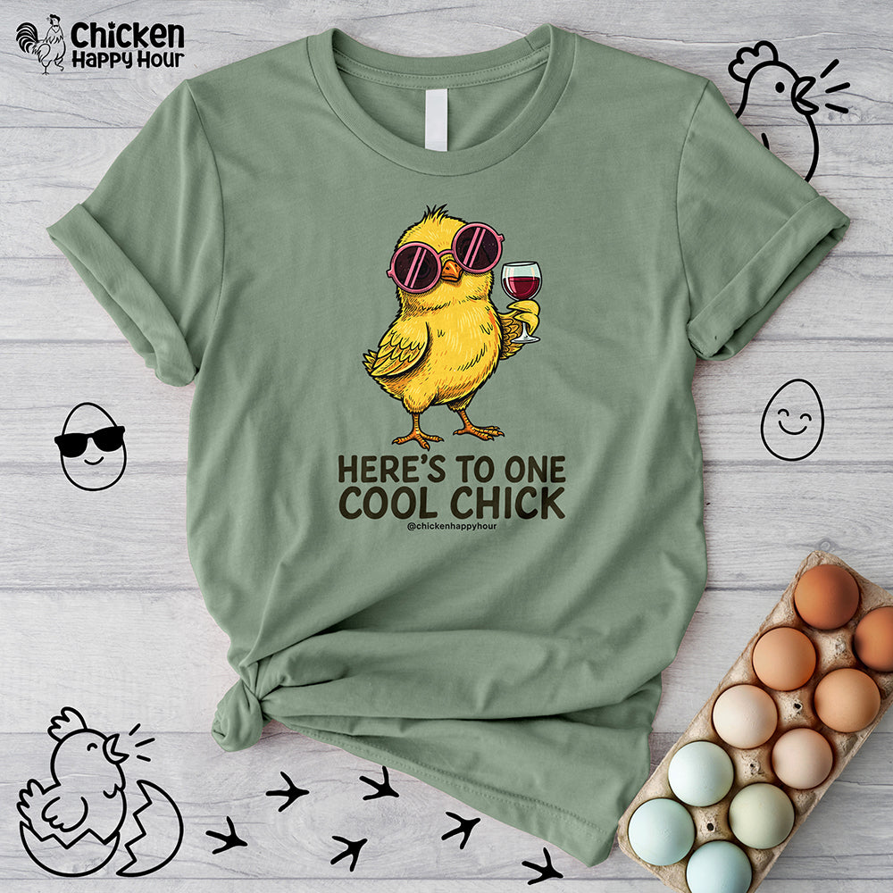 Here’s To One Cool Chick Unisex Tee