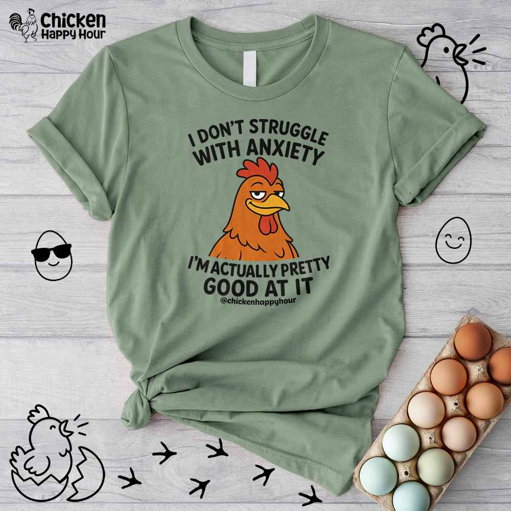 I Don't Struggle With Anxiety Unisex Tee