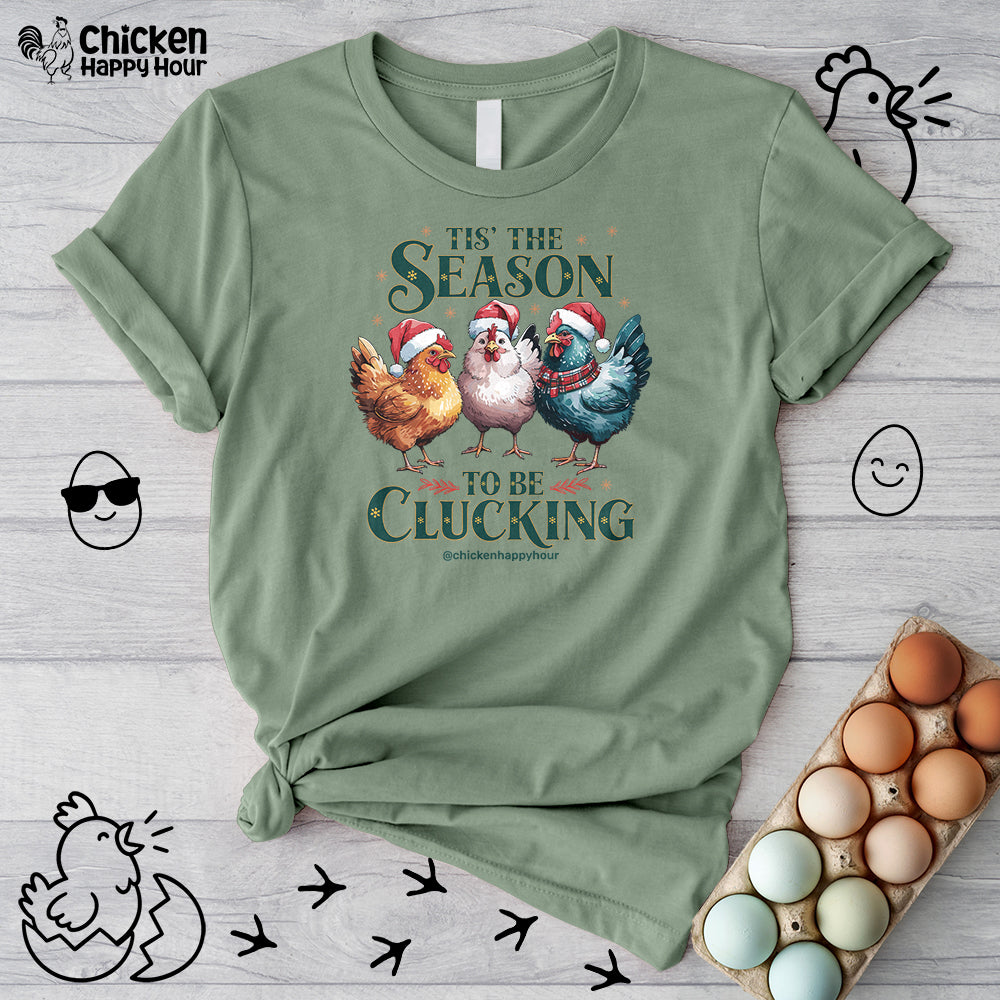 Tis The Season To Be Clucking Unisex Tee