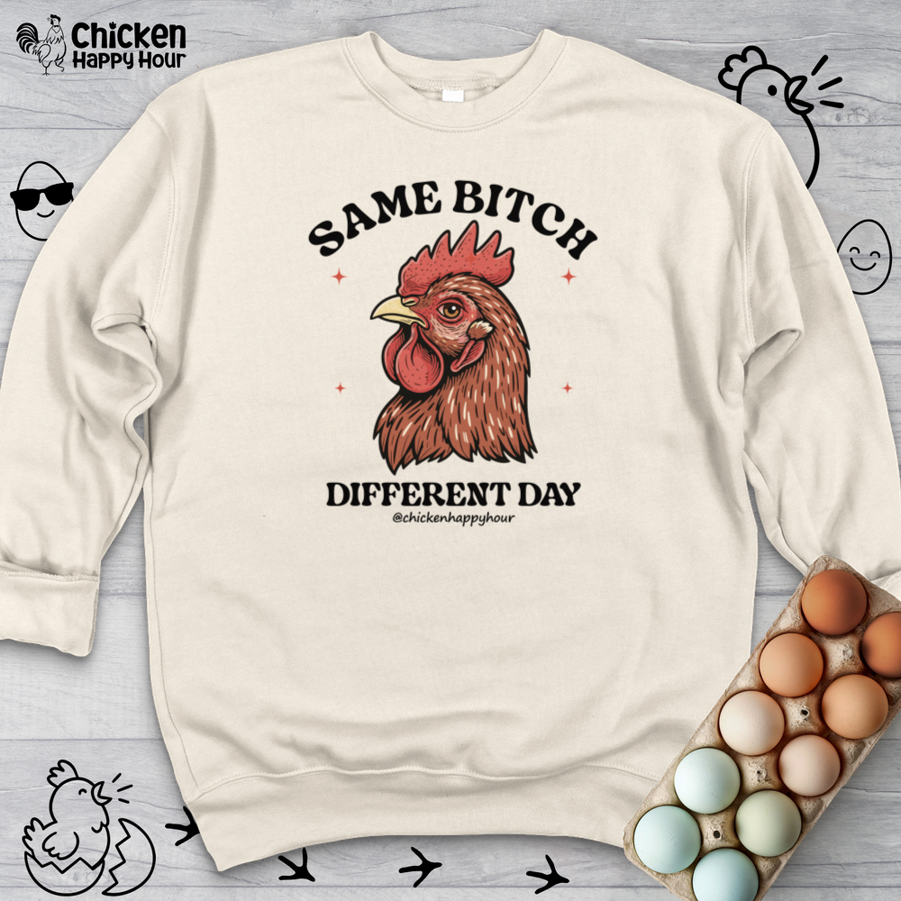 Same Bitch Sweatshirt