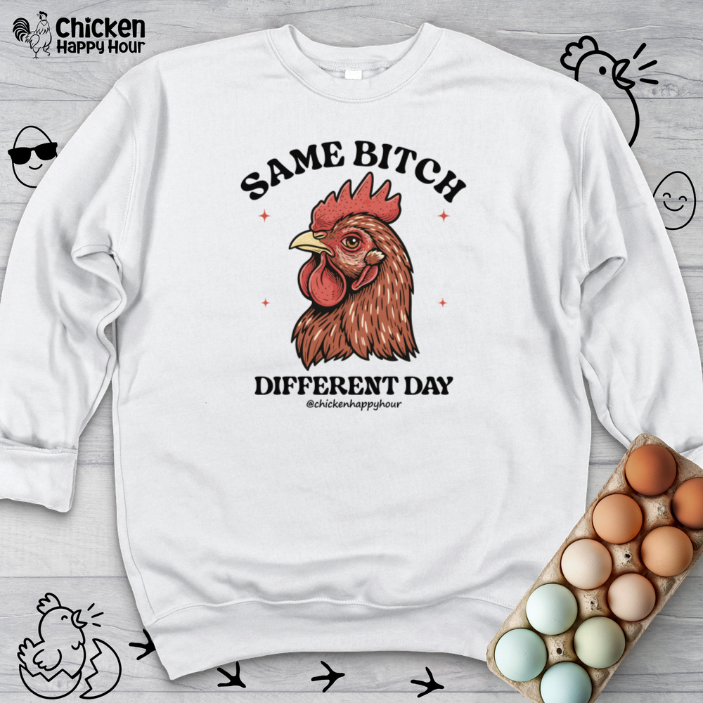 Same Bitch Sweatshirt