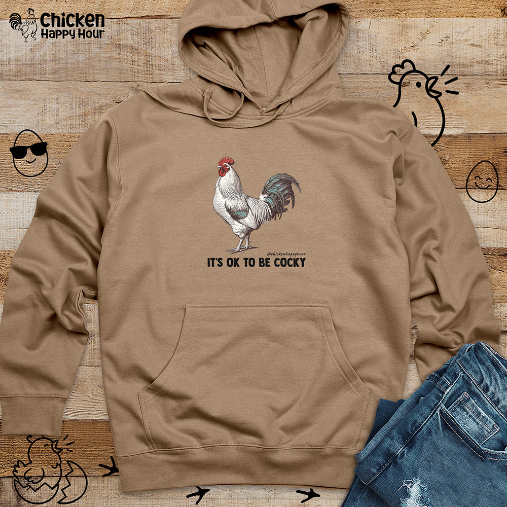It's Ok To Be Cocky Hooded Sweatshirt