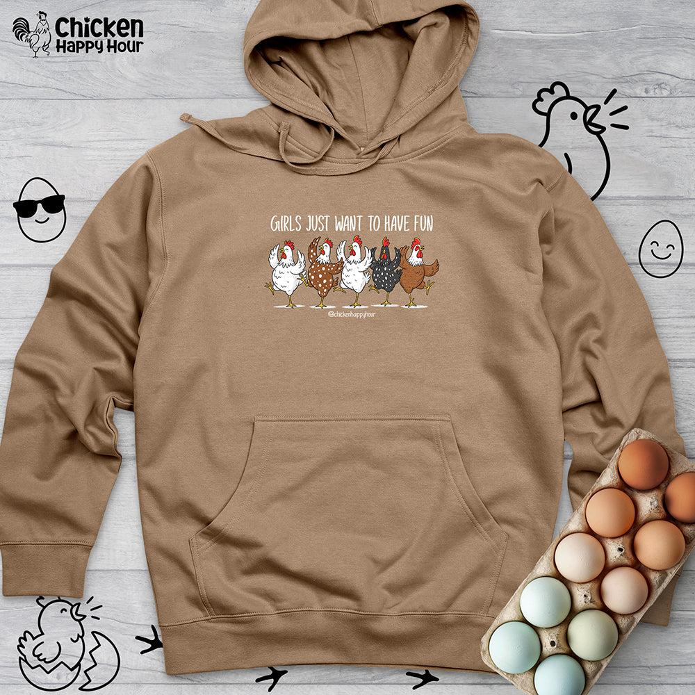 Girls Just Want To Have Fun Hooded Sweatshirt