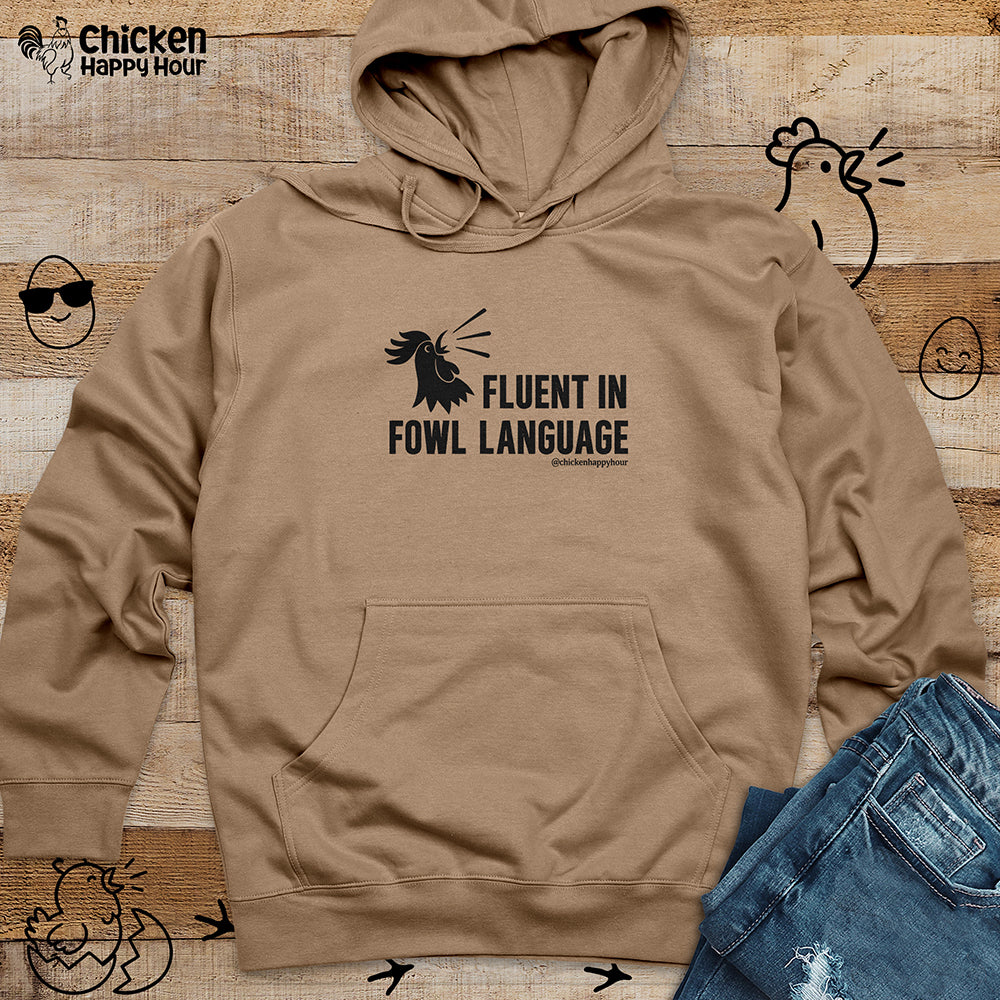Fluent in Fowl Language Hooded Sweatshirt