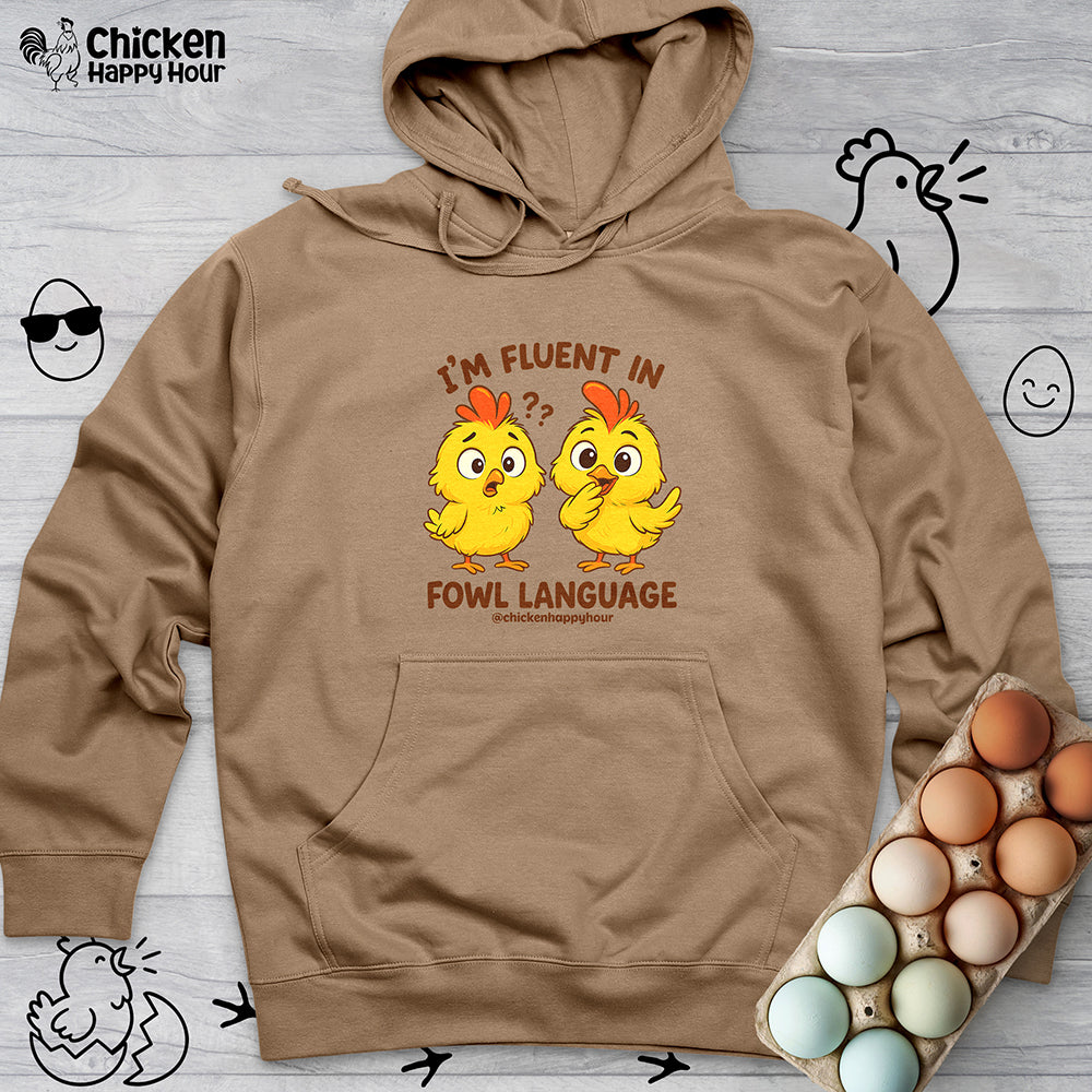 I'm Fluent in Fowl Language Hooded Sweatshirt