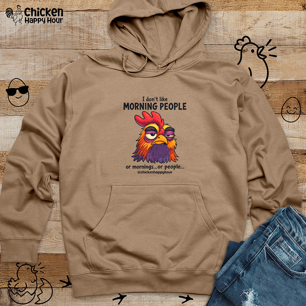 I Don't Like Morning People Hooded Sweatshirt