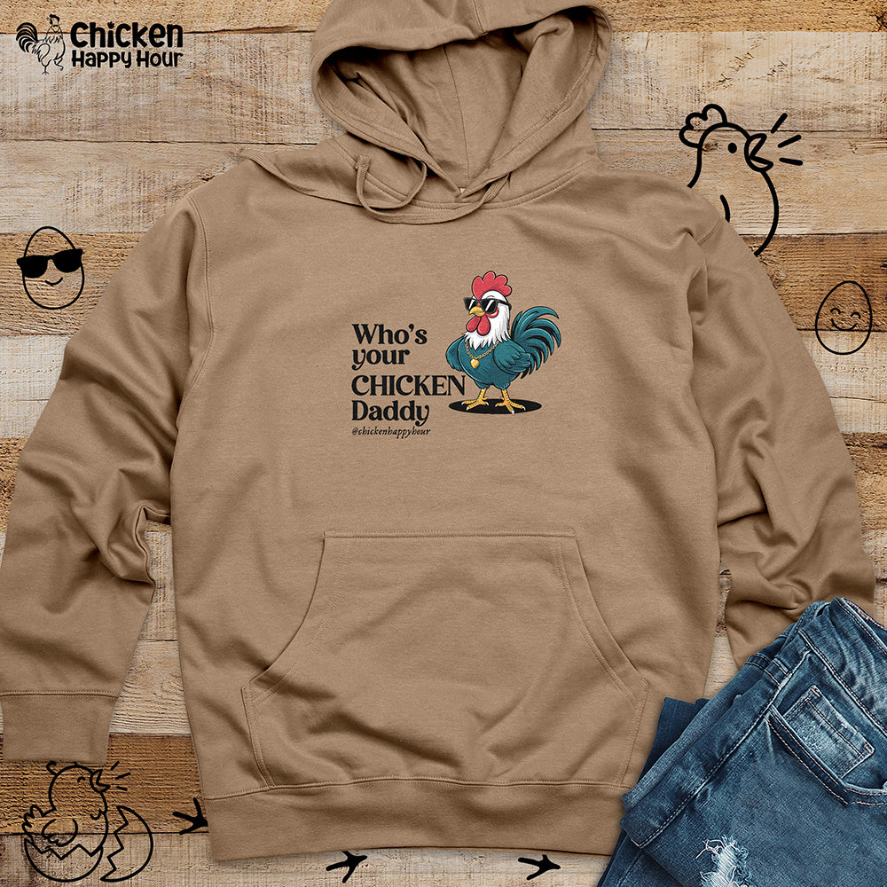 Who’s your Chicken Daddy Hooded Sweatshirt