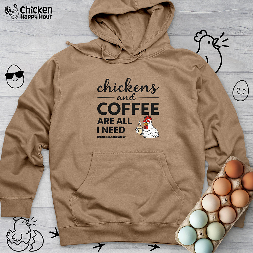 Chickens and Coffee are All I Need Hooded Sweatshirt