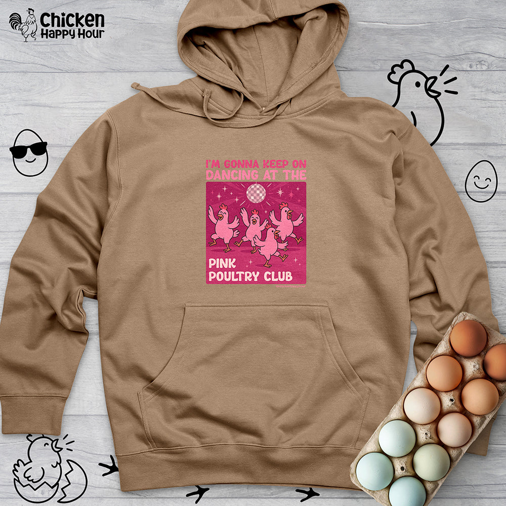The Pink Poultry Club Hooded Sweatshirt