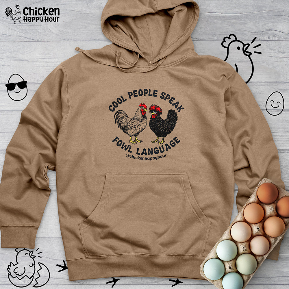 Cool People Speak Fowl Language Hooded Sweatshirt