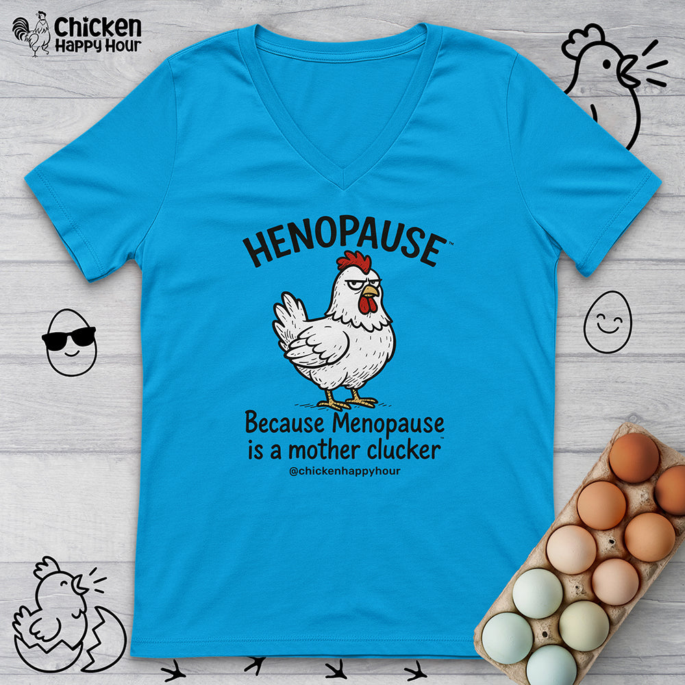 Henopause™ Because V-Neck Tee