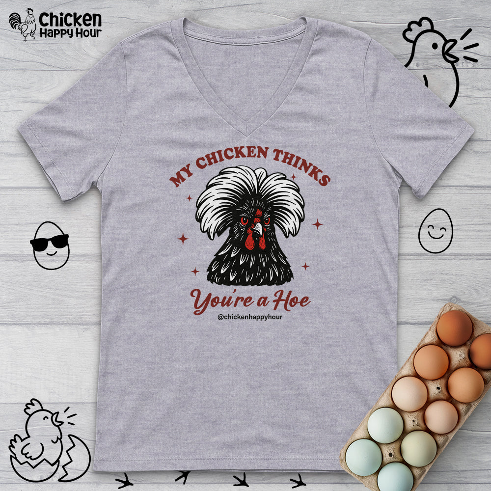 My Chicken Thinks V-Neck Tee
