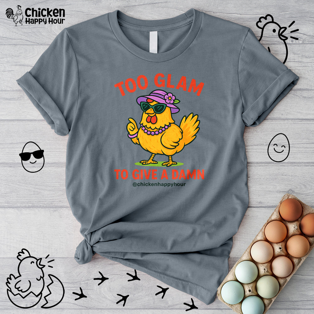 Too Glam To Give A Damn Unisex Tee