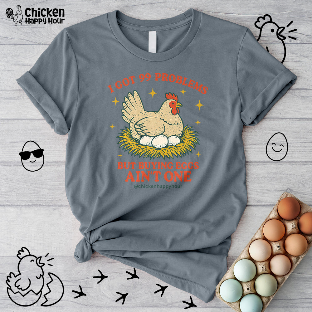 I Got 99 Problems Unisex Tee