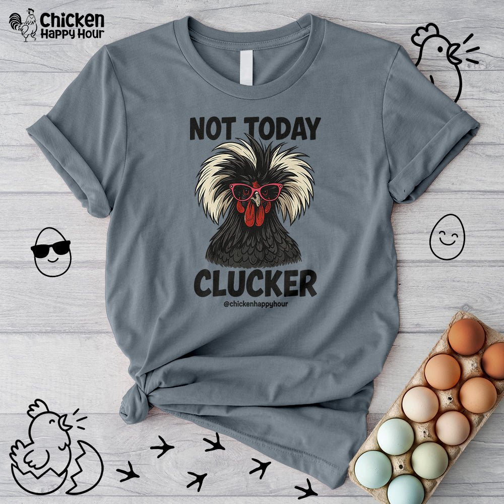 Not Today Unisex Tee