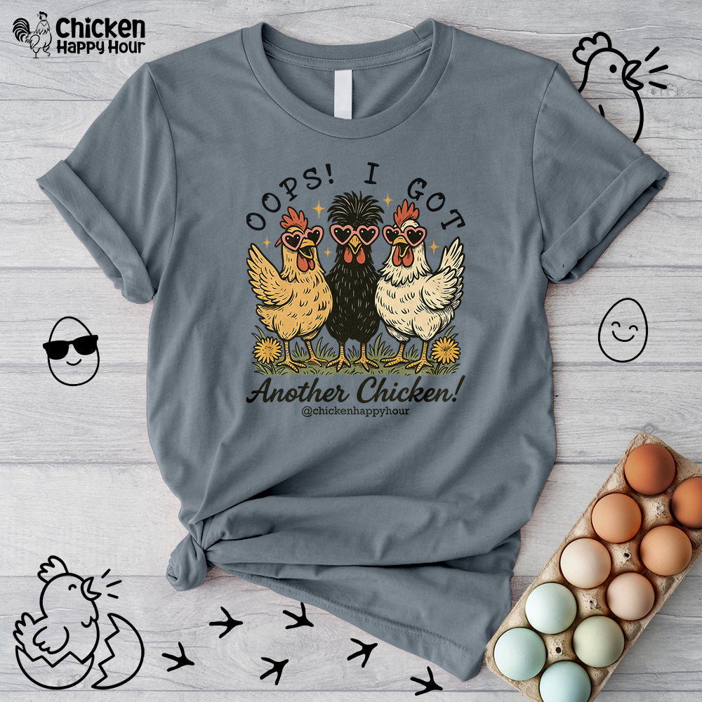 OOPS! I GOT ANOTHER CHICKEN Unisex Tee