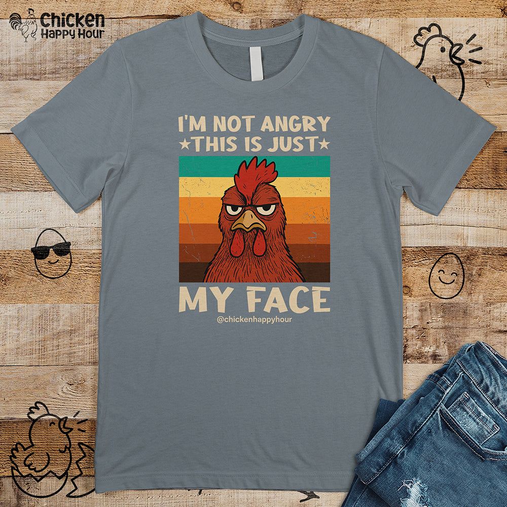 I Am Not Angry This Is Just My Face Unisex Tee