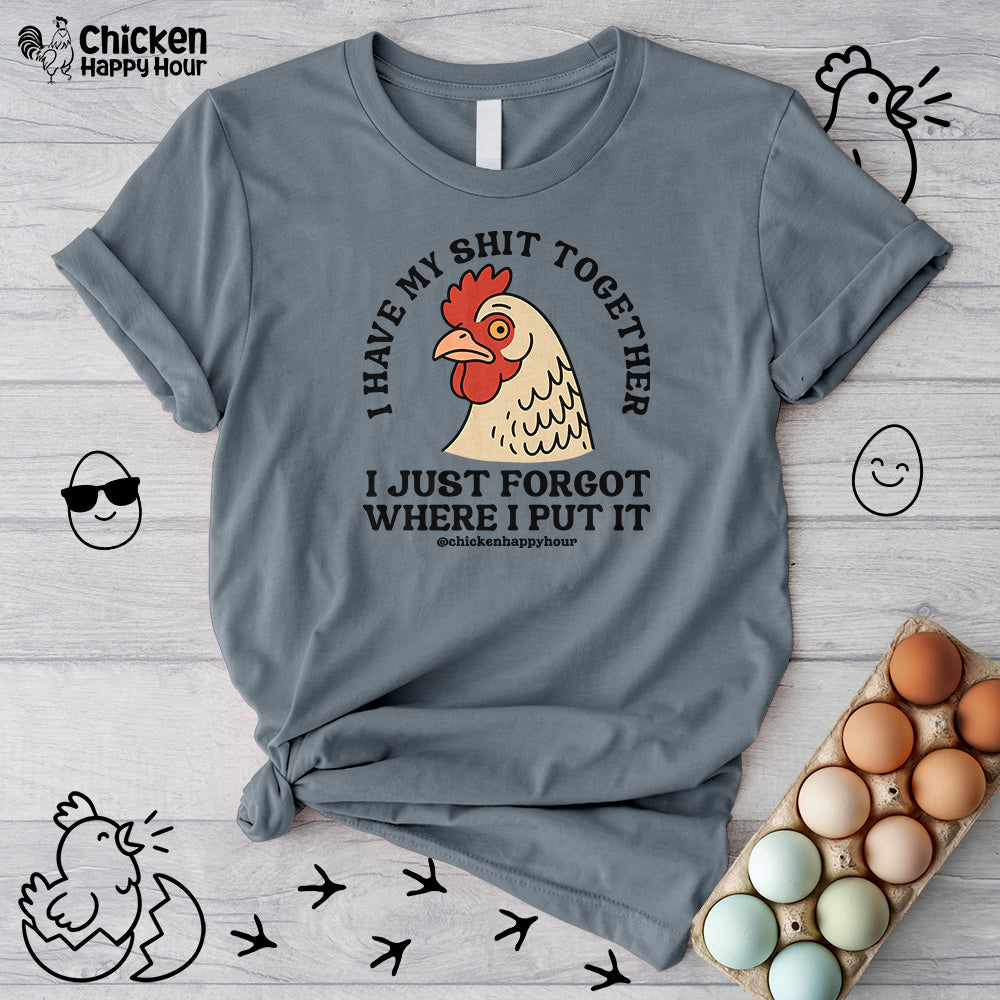 I Have My Shit Together Unisex Tee