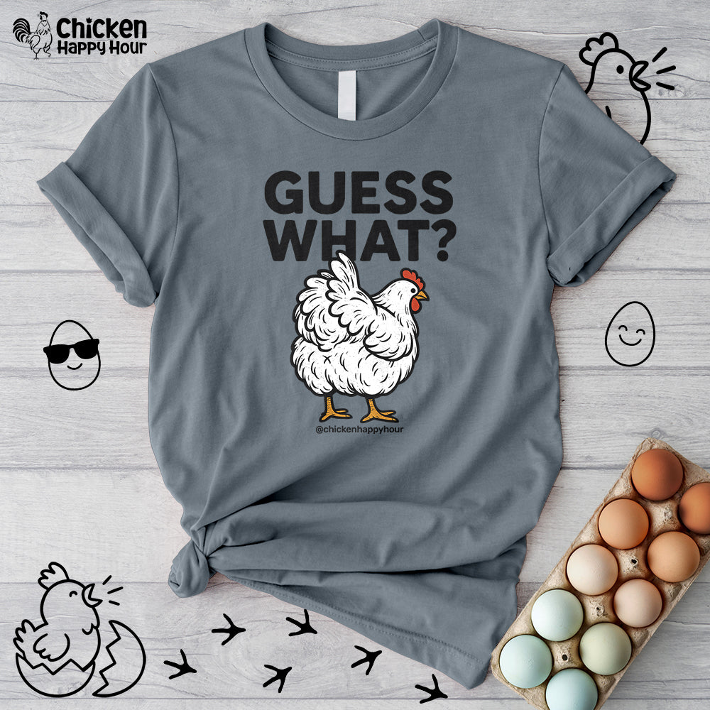 Guess What Unisex Tee