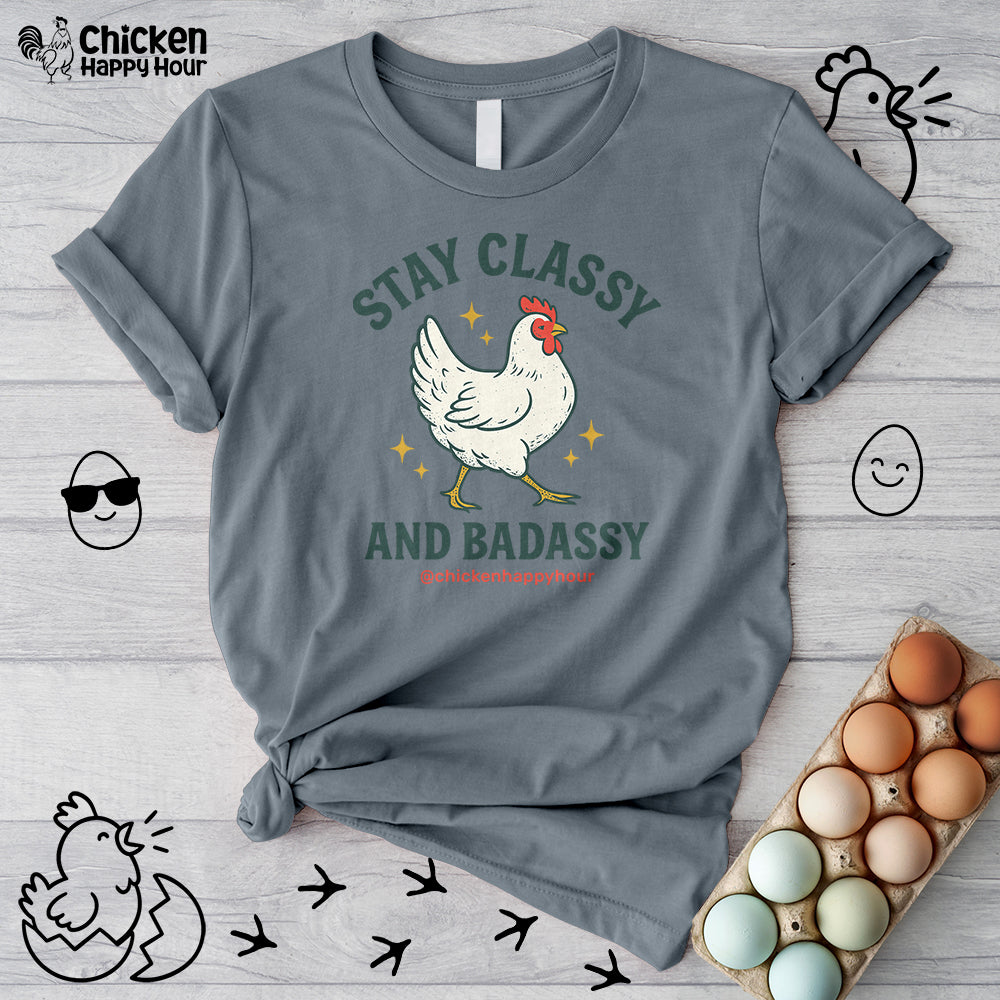 Stay Classy & Badassy Unisex Tee