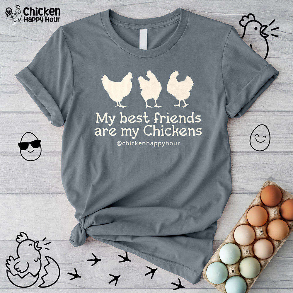 My Best Friends Are My Chickens Unisex Tee