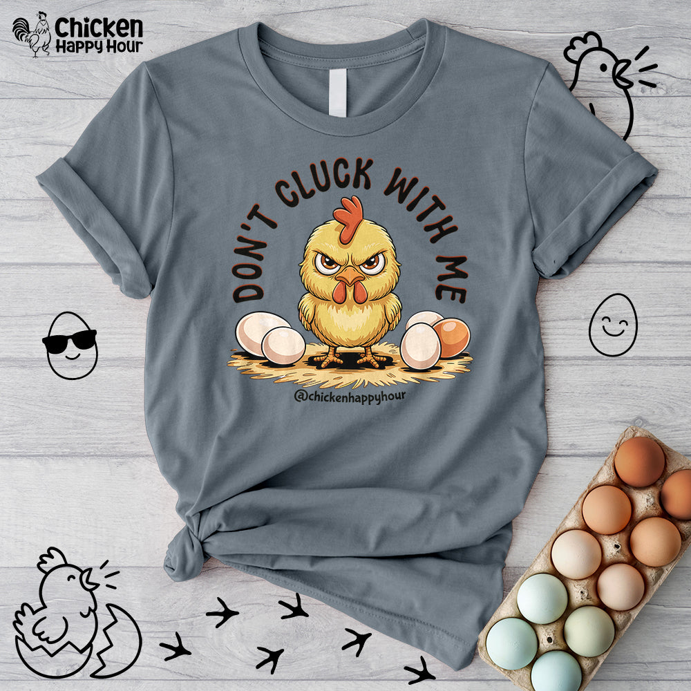 Don't Cluck With Me Unisex Tee
