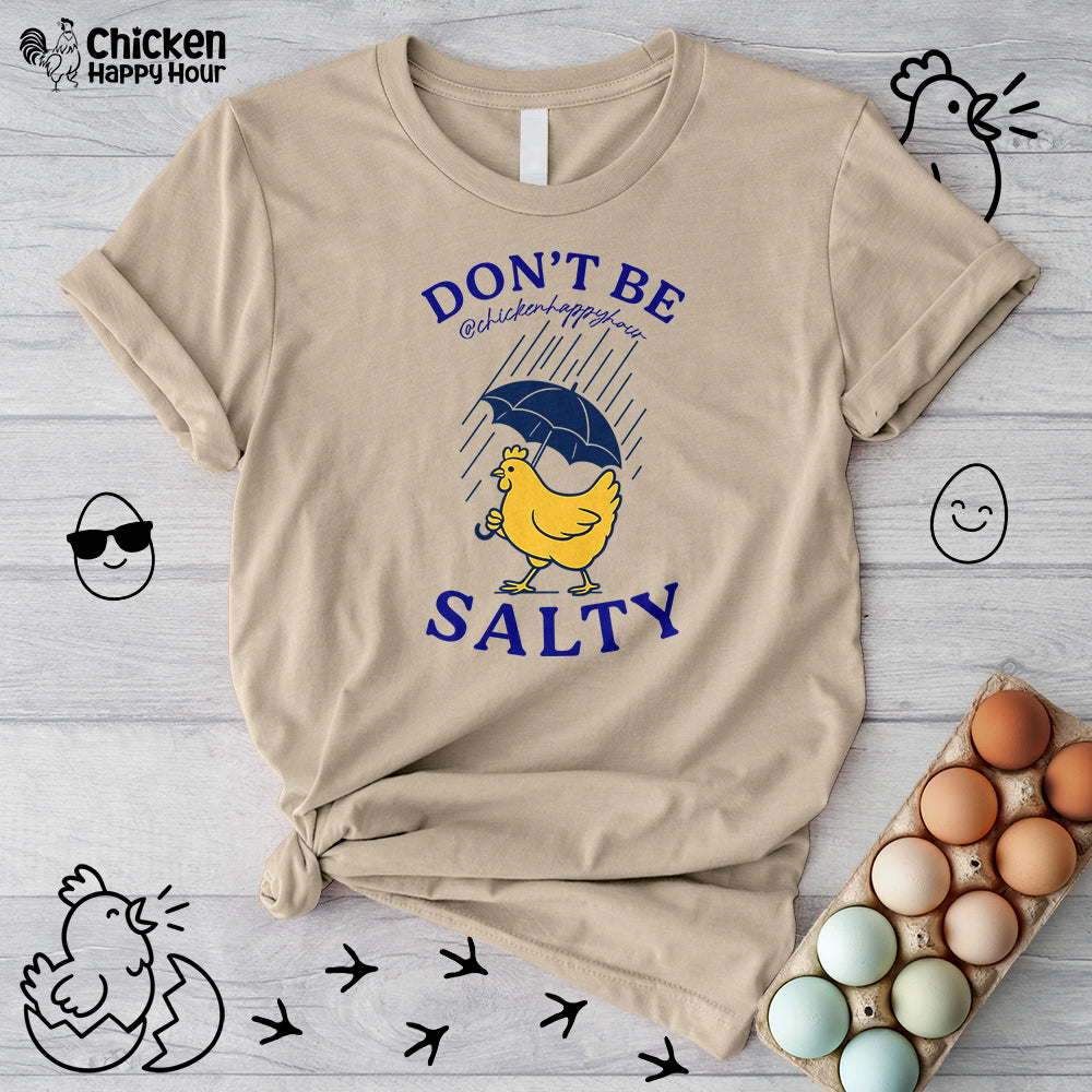 Don't Be Salty Unisex Tee