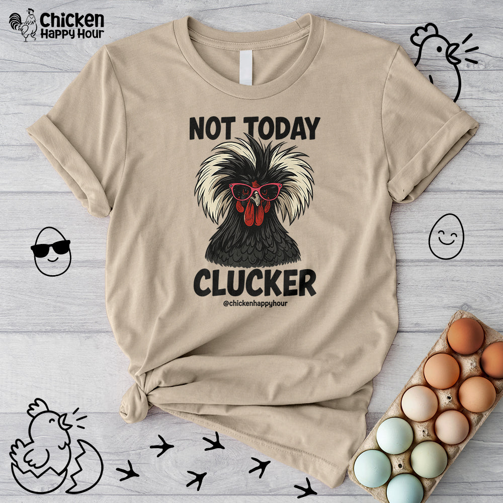 Not Today Unisex Tee